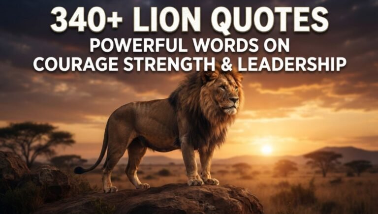 340+ Lion Quotes : Powerful Words On Courage Strength & Leadership
